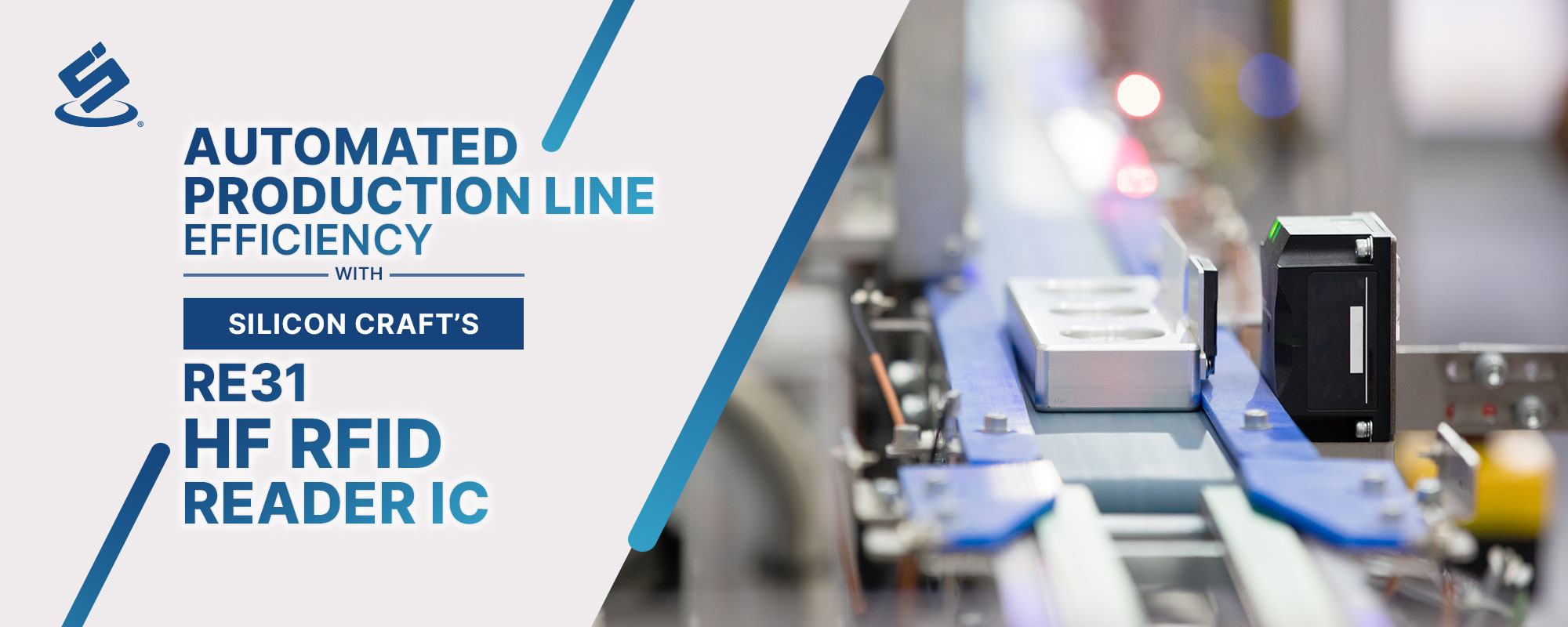 Automated Production Line Efficiency with Silicon Craft’s RE31 HF RFID Reader IC